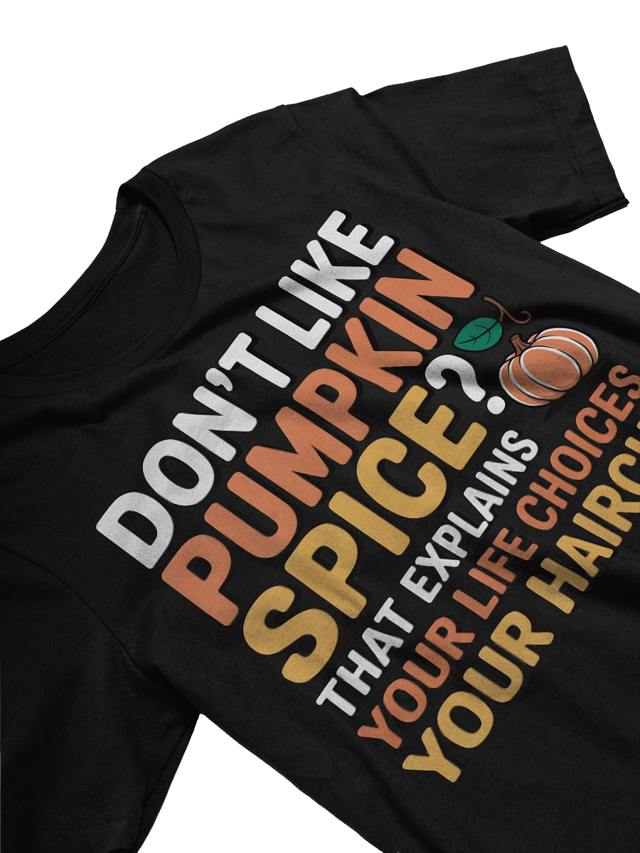 Pumpkin Spice Life Choices T-Shirt product image (5)