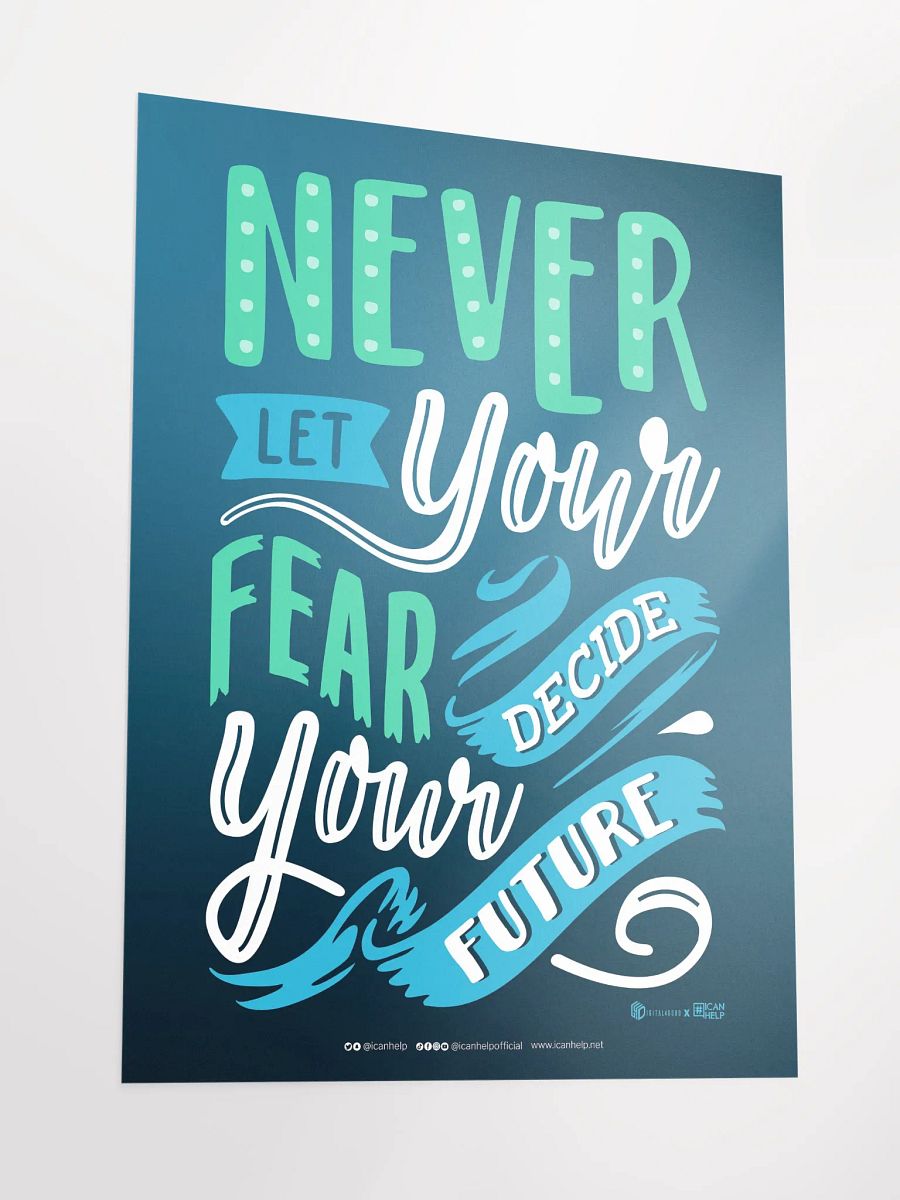 Never Let Your Fear Decide Your Future Poster product image (3)