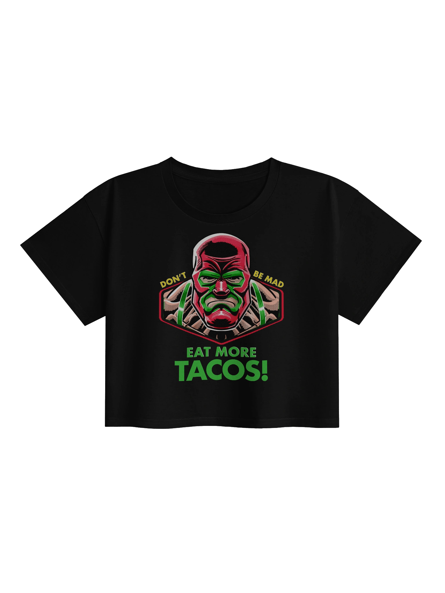 Don’t be mad, Eat More Tacos! product image (2)