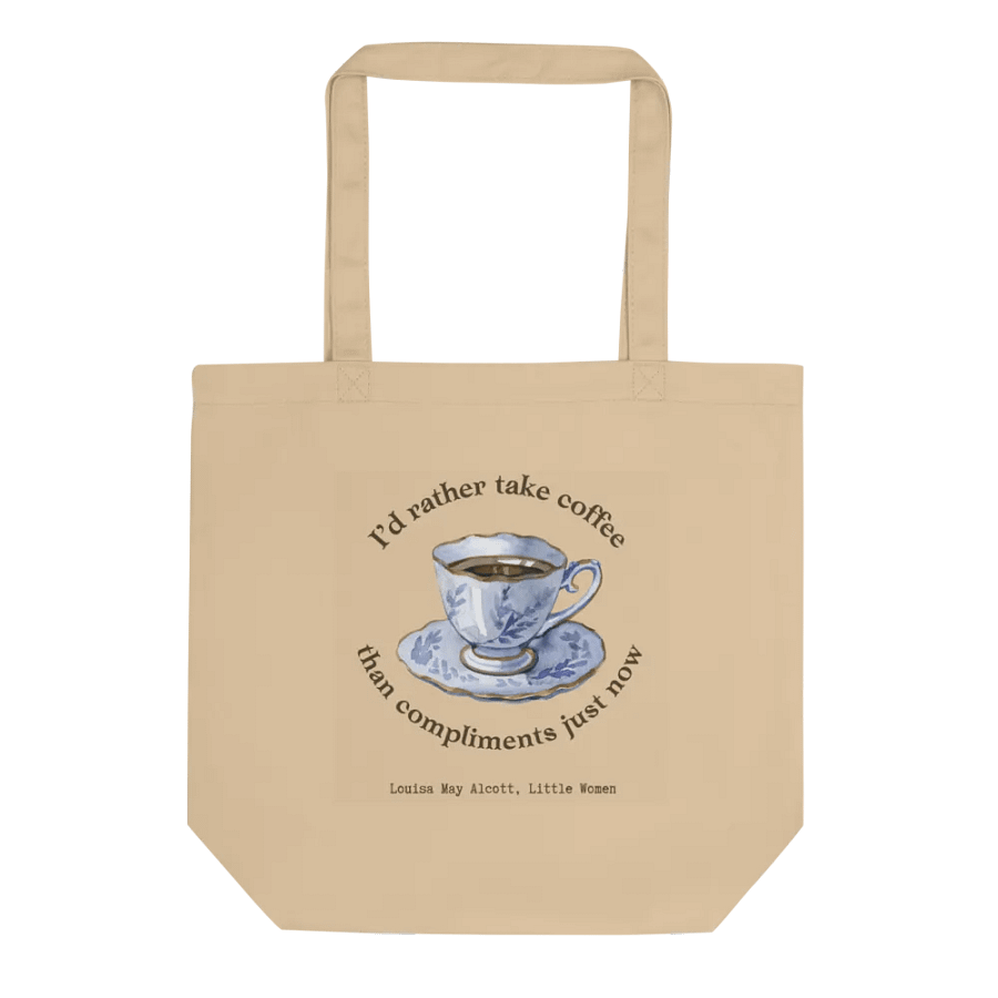 "I’d rather take coffee than compliments just now" Little Women Quote Tote Bag product image (1)