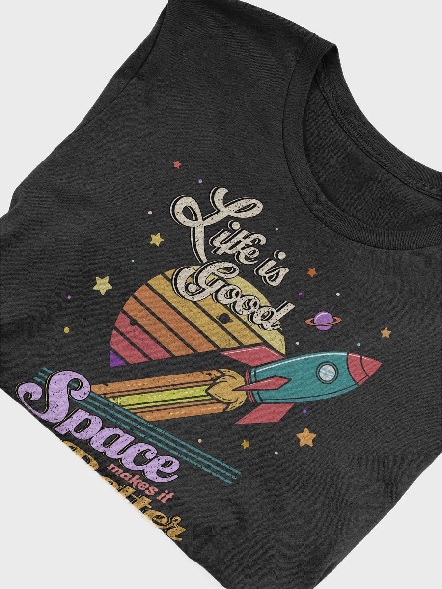 Life is good. Space makes it better product image (3)