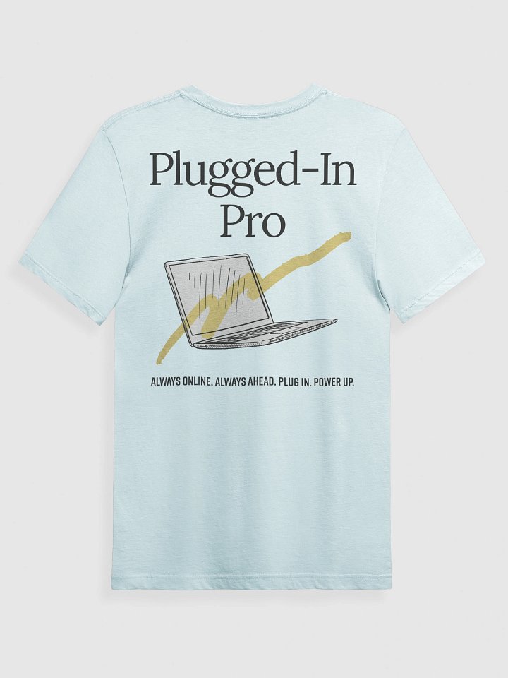 Plugged‑In Pro T-Shirt product image (2)