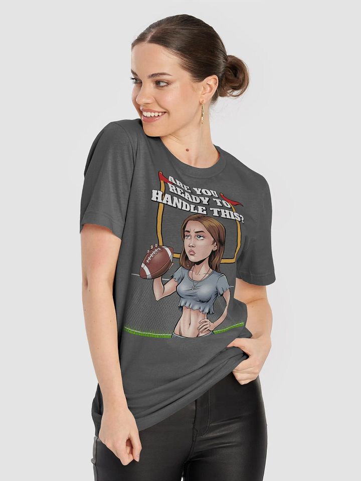 Are You Ready To Handle This? Female Footballer T-shirt product image (1)