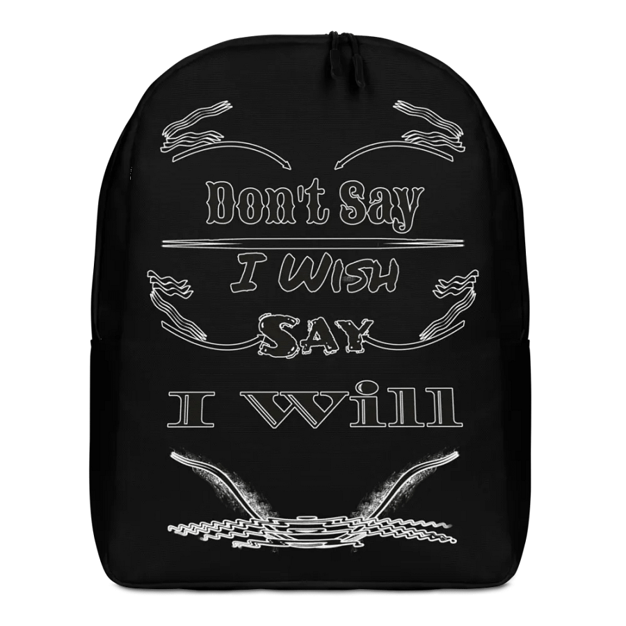 Dont Say I Wish Say I Will - Black - Minimalist Backpack product image (11)