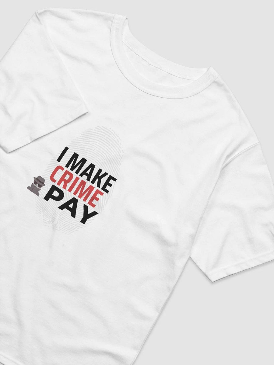 I Make Crime Pay - White Relaxed T-shirt product image (4)