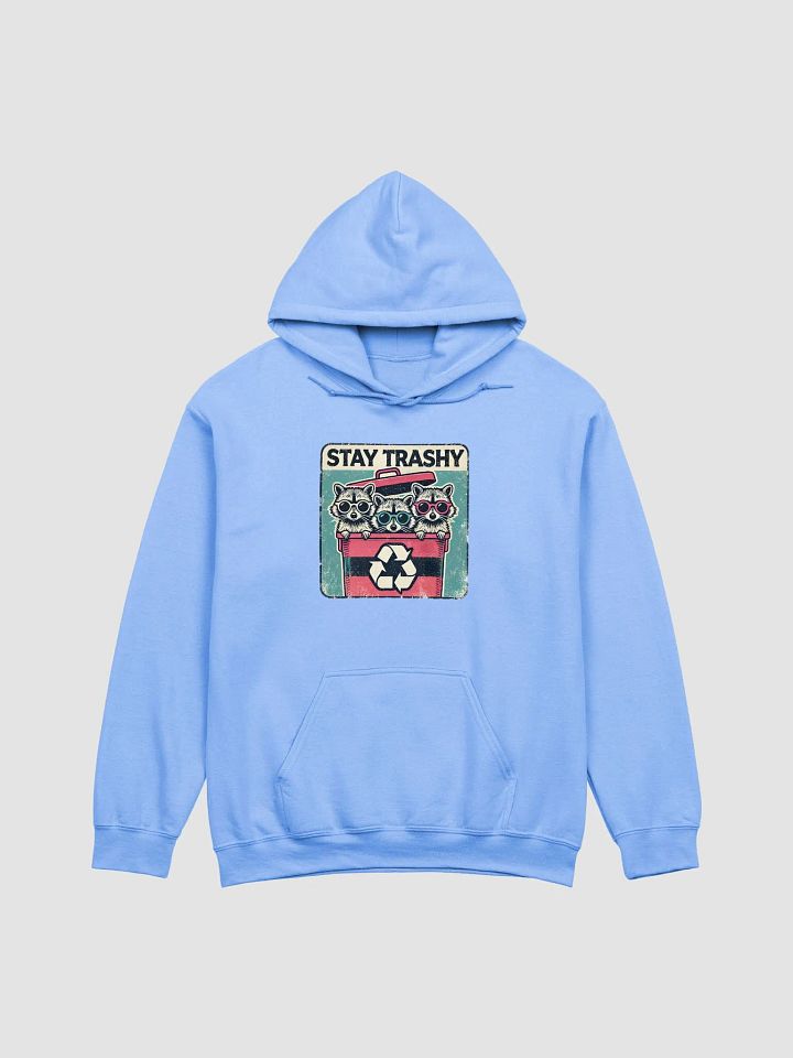 Stay Trashy Hoodie product image (1)