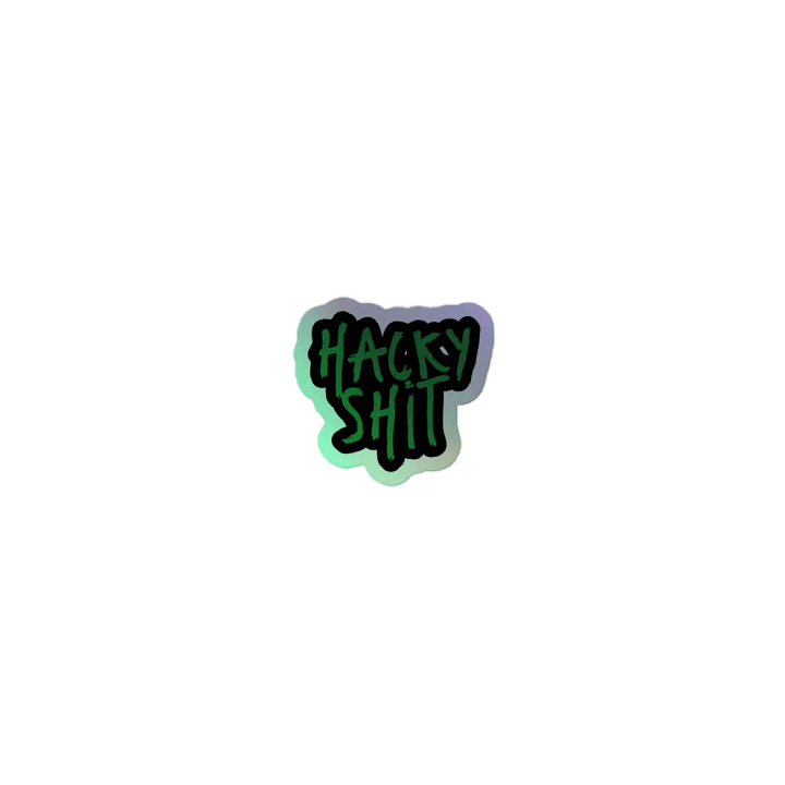 Hacky Sh*t (Holo) product image (1)