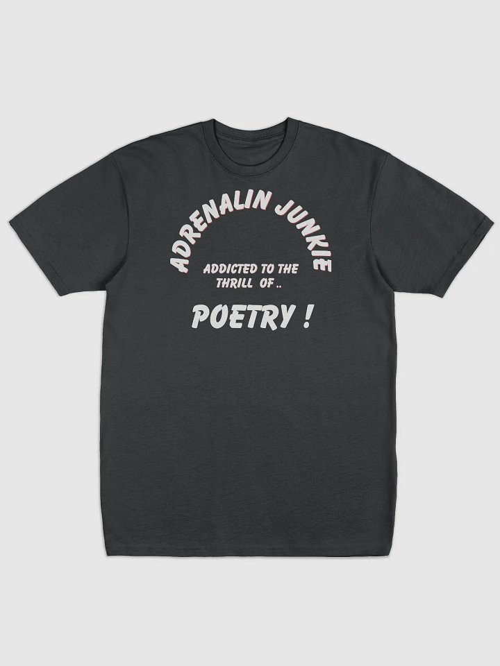 Adrenalin Junkie Poetry Tee product image (2)