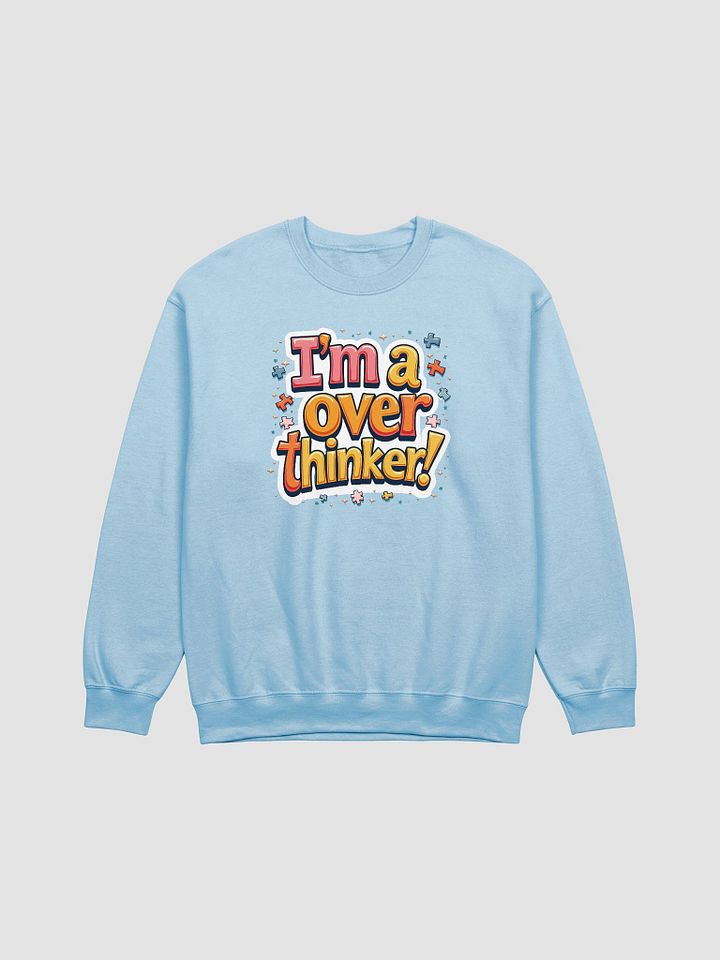 I'm a overthinker! Crewneck Sweatshirt product image (1)