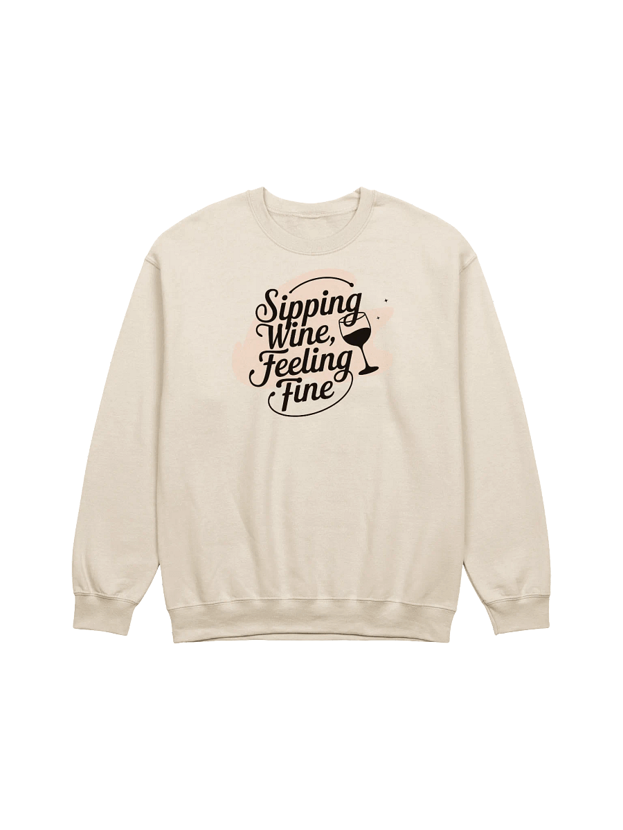 "Sipping Wine, Feeling Fine" Sweatshirt – Funny Wine Quotes Pullover for Wine Lovers product image (2)
