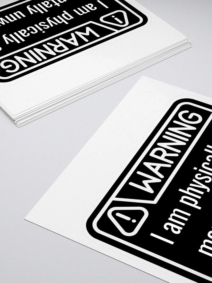 Sticker: WARNING Physically & Mentally Unwell product image (4)