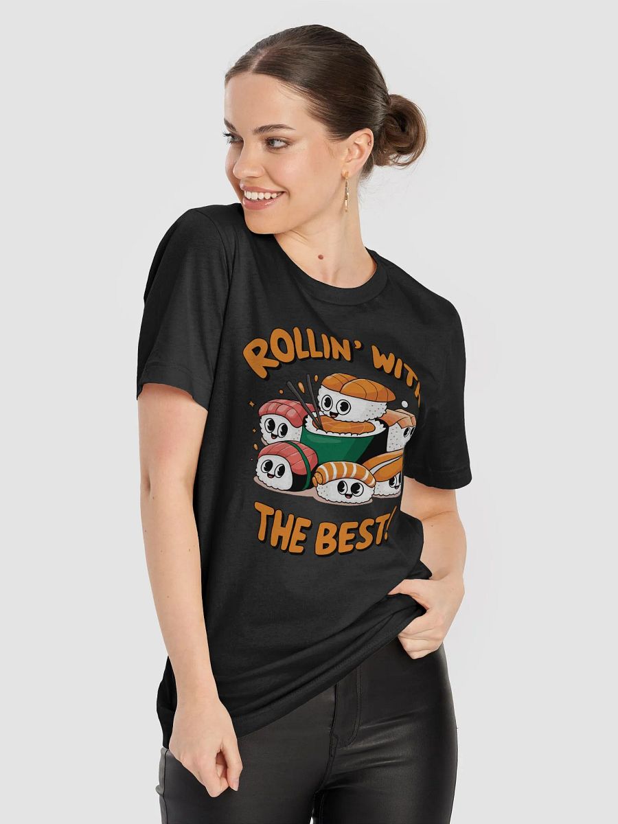 Rollin' with the Best! 🍣 Sushi Lovers T-Shirt product image (5)