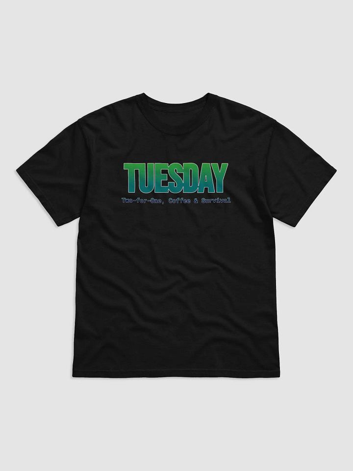 Funny Tuesday T-shirt - Dark colors – Two-for-One Tuesday product image (3)