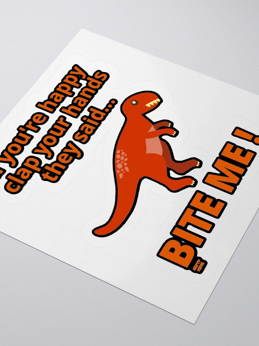 IF YOU'RE HAPPY CLAP YOUR HANDS THEY SAID... BITE ME! product image (8)