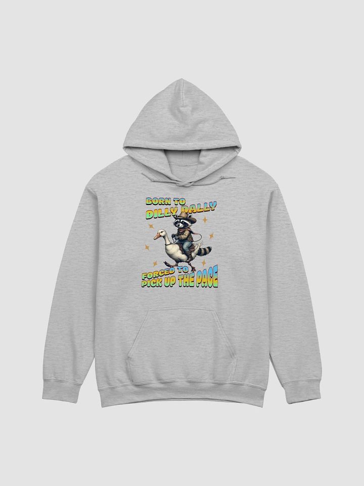 Born To Dilly Dally Forced To Pickup The Pace Cowboy Hoodie product image (21)