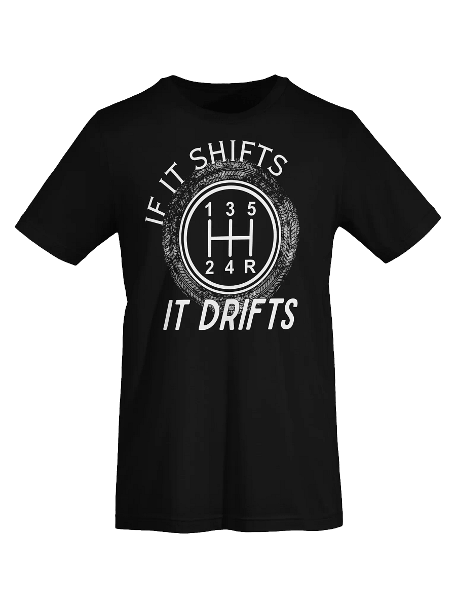 If It Shifts It Drifts Classic Tee product image (51)
