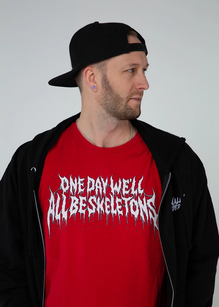 One Day We'll All Be Skeletons - Tee product image (5)