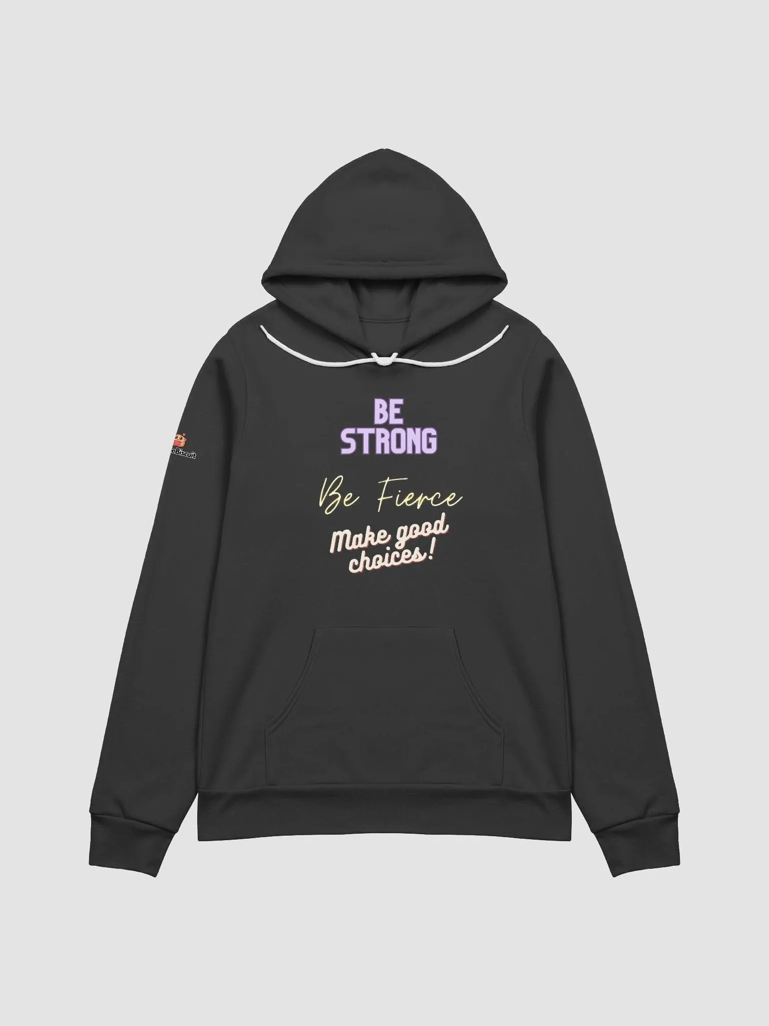 Be Strong, Fierce, and Make Good Choices Hoodie product image (2)
