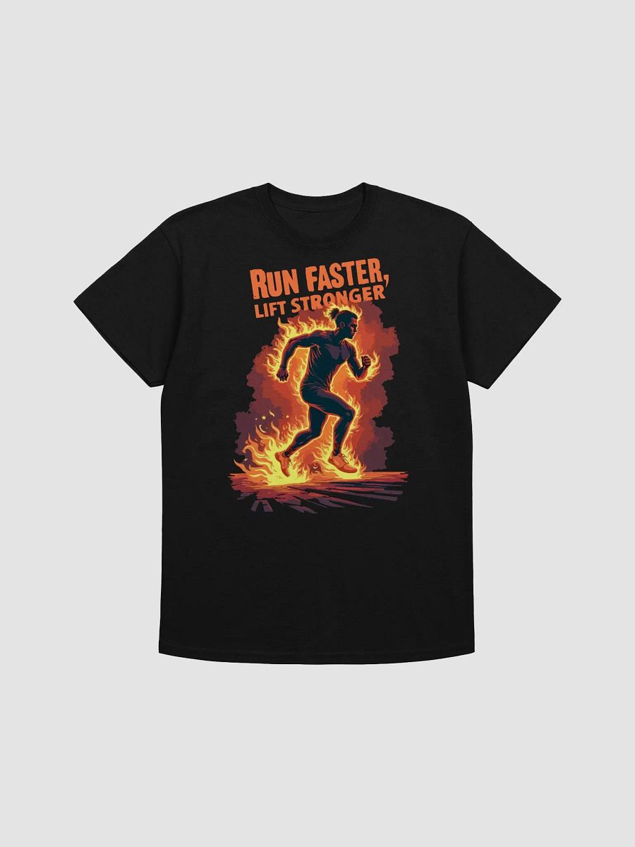 Run Faster, Lift Stronger T-Shirt product image (1)