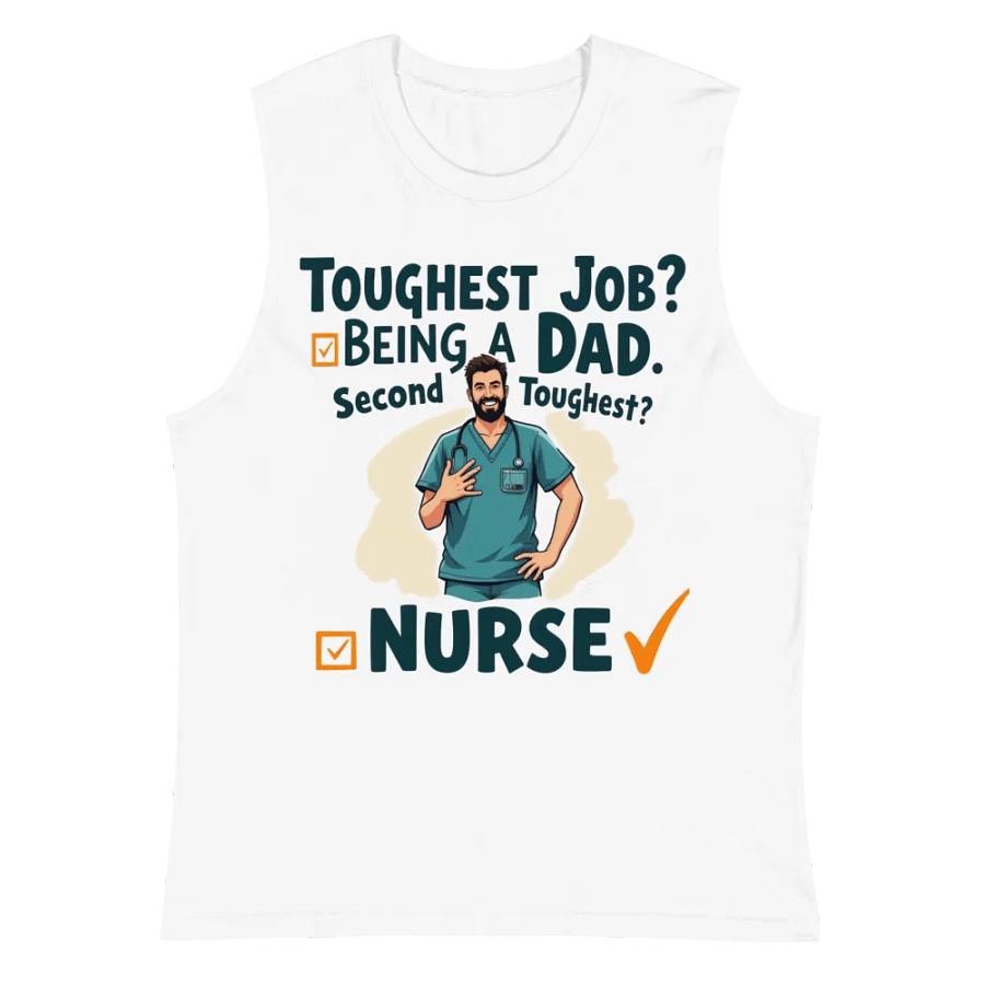 Dad and Nurse: Toughest Jobs Muscle Tank product image (2)