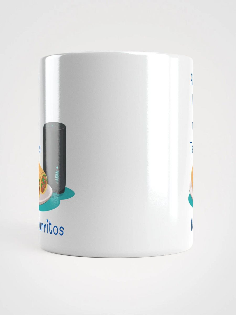 Alexa, Tamales Not Burritos Mug product image (5)