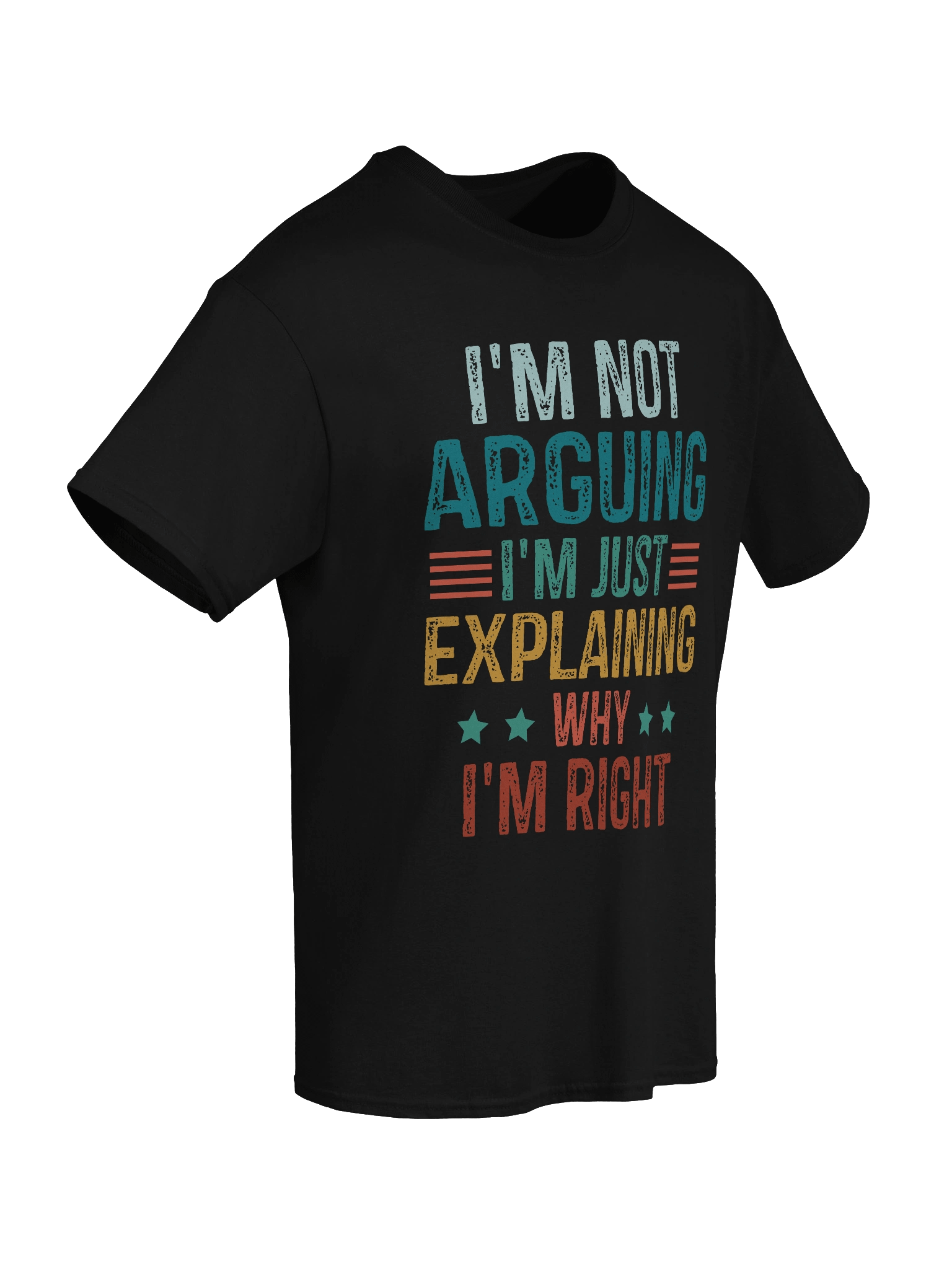 I'm Not Arguing T-Shirt product image (2)
