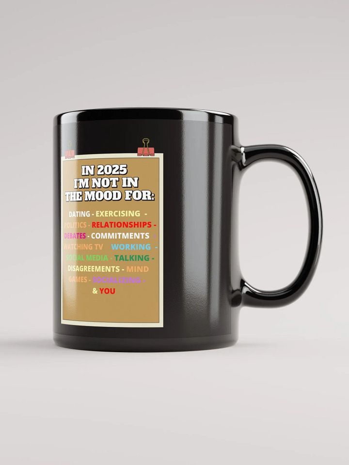 In 2025 I'm Not In The Mood Funny Black Mug product image (1)