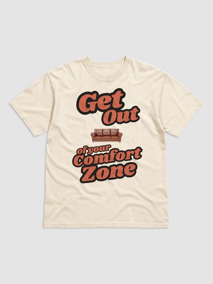 Get Out of Your Comfort Zone T-Shirt product image (3)