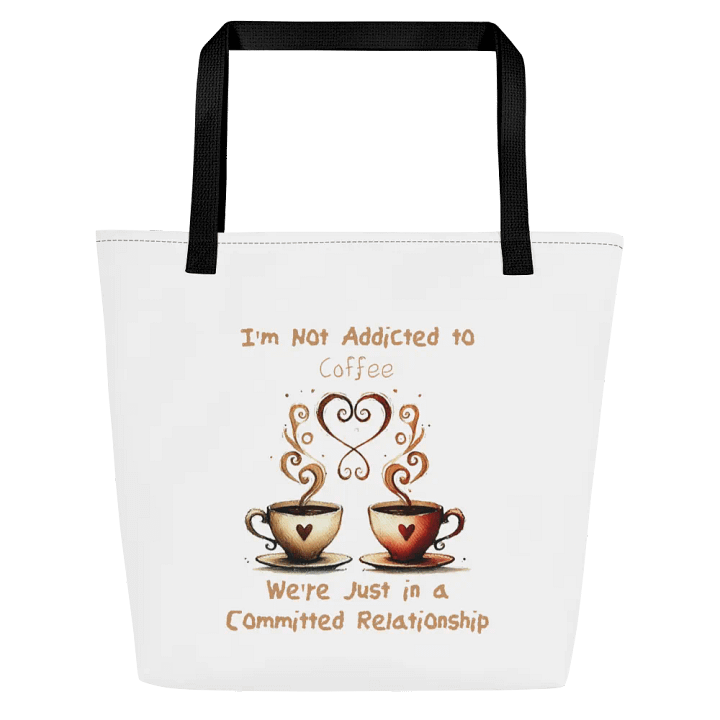 Coffee Committed Relationship Large Tote Bag w/ Inside Pocket product image (1)