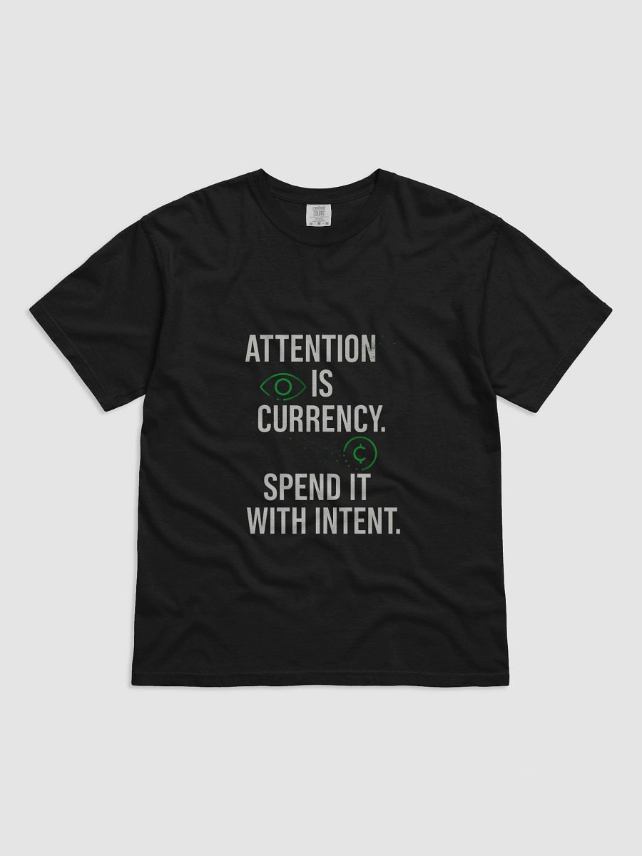 Attention Is Currency T-Shirt product image (9)