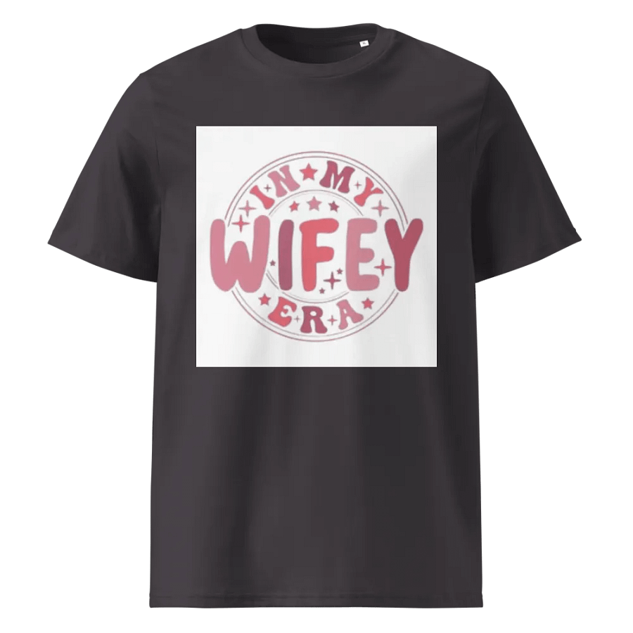 Woman Shirt Wifey Era Organic Cotton T-Shirt product image (1)