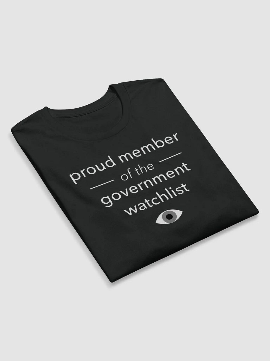 Proud Government Watchlist Member product image (5)