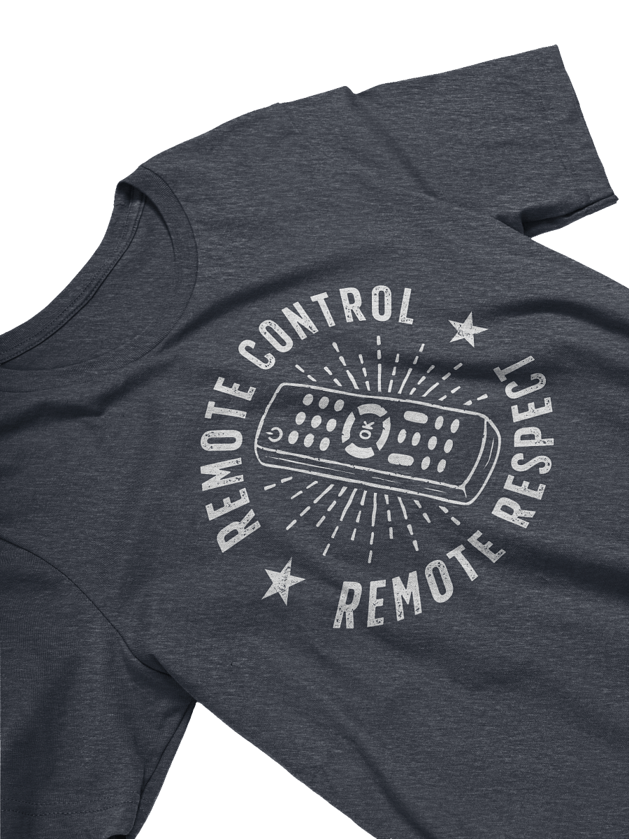 Funny Dad T-Shirt - Remote Control, Remote Respect TV Remote Joke product image (2)