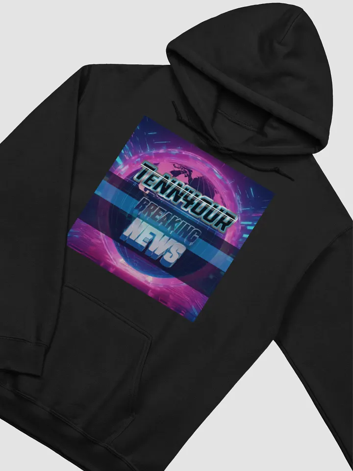 Breaking News ( TeNN4OUR Style) Hoodie (Reporting Live From) product image (2)