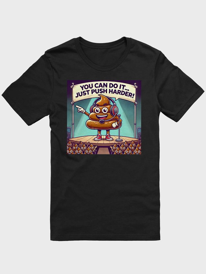 Just Push Harder Poop Tee product image (1)