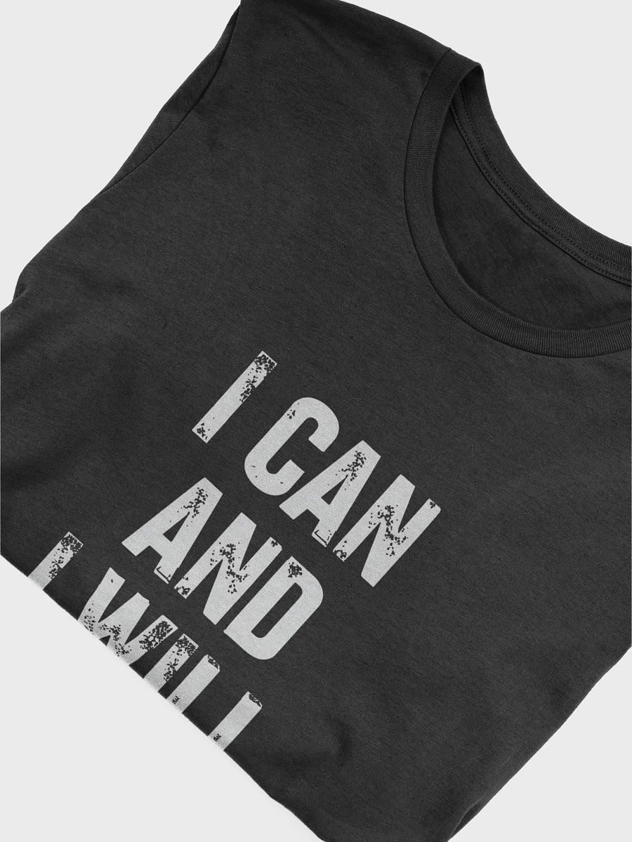 I Can and I Will T-Shirt product image (17)