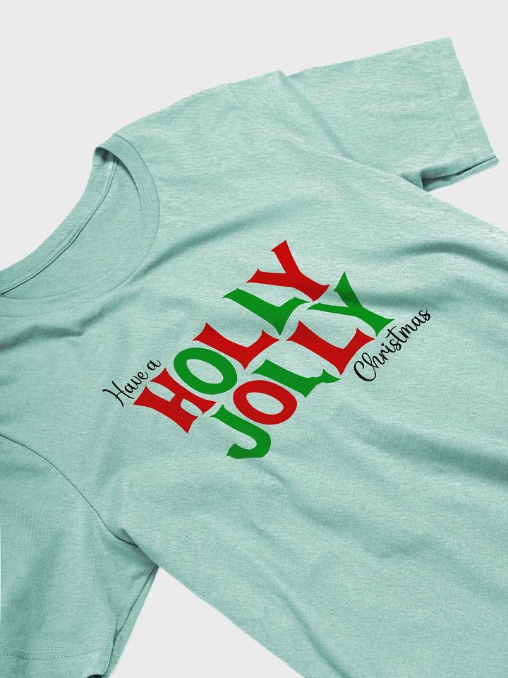 Have a Holly Jolly Christmas Tee product image (2)