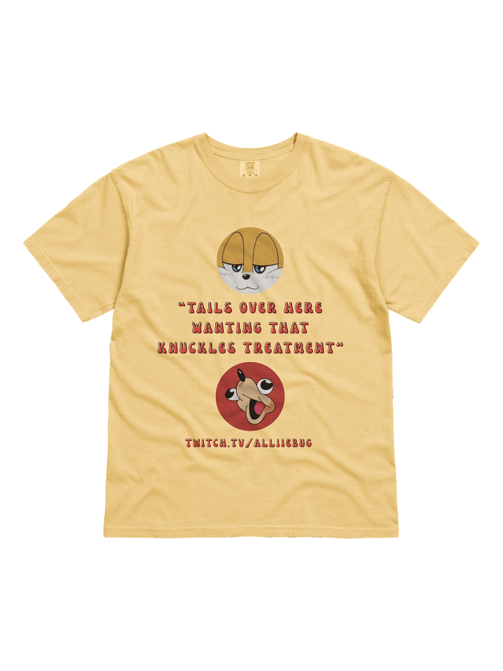 “Tails Over Here Wanting That Knuckles Treatment” Tee product image (1)