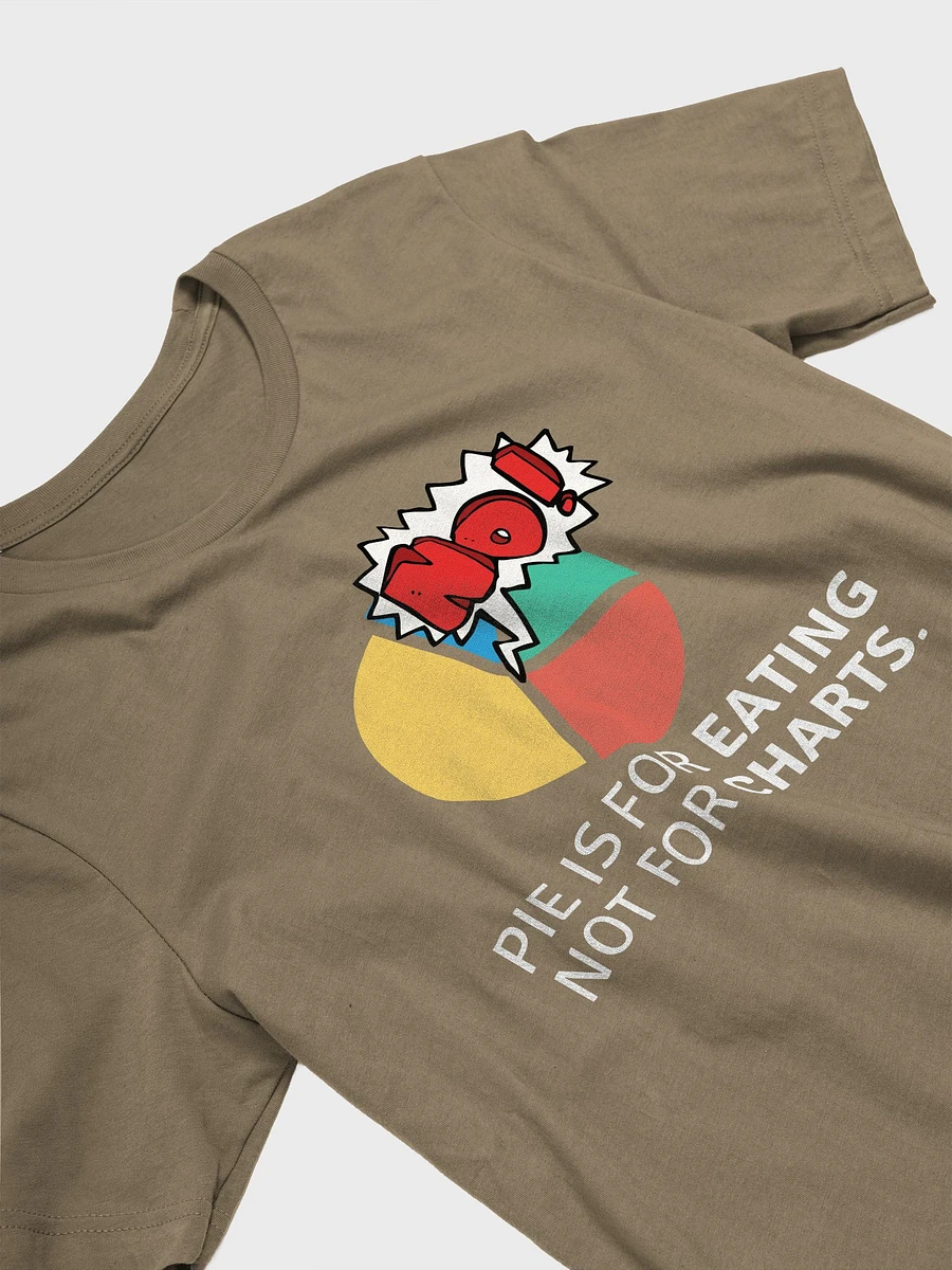 Pie Is For Eating, Not For Charts (Unisex) product image (32)