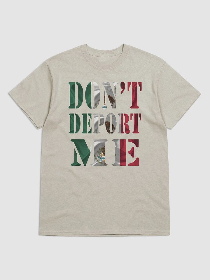 Don't Deport Me I'm American Funny Mexican T-Shirt product image (6)