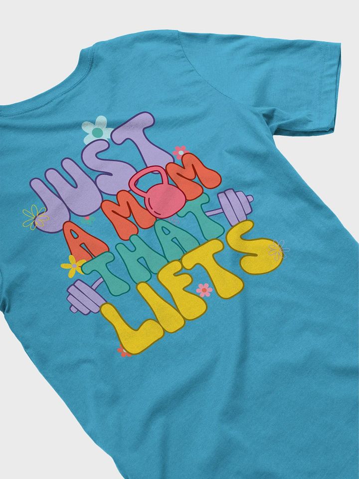 JUST A MOM THAT LIFTS - Women's Tee product image (1)
