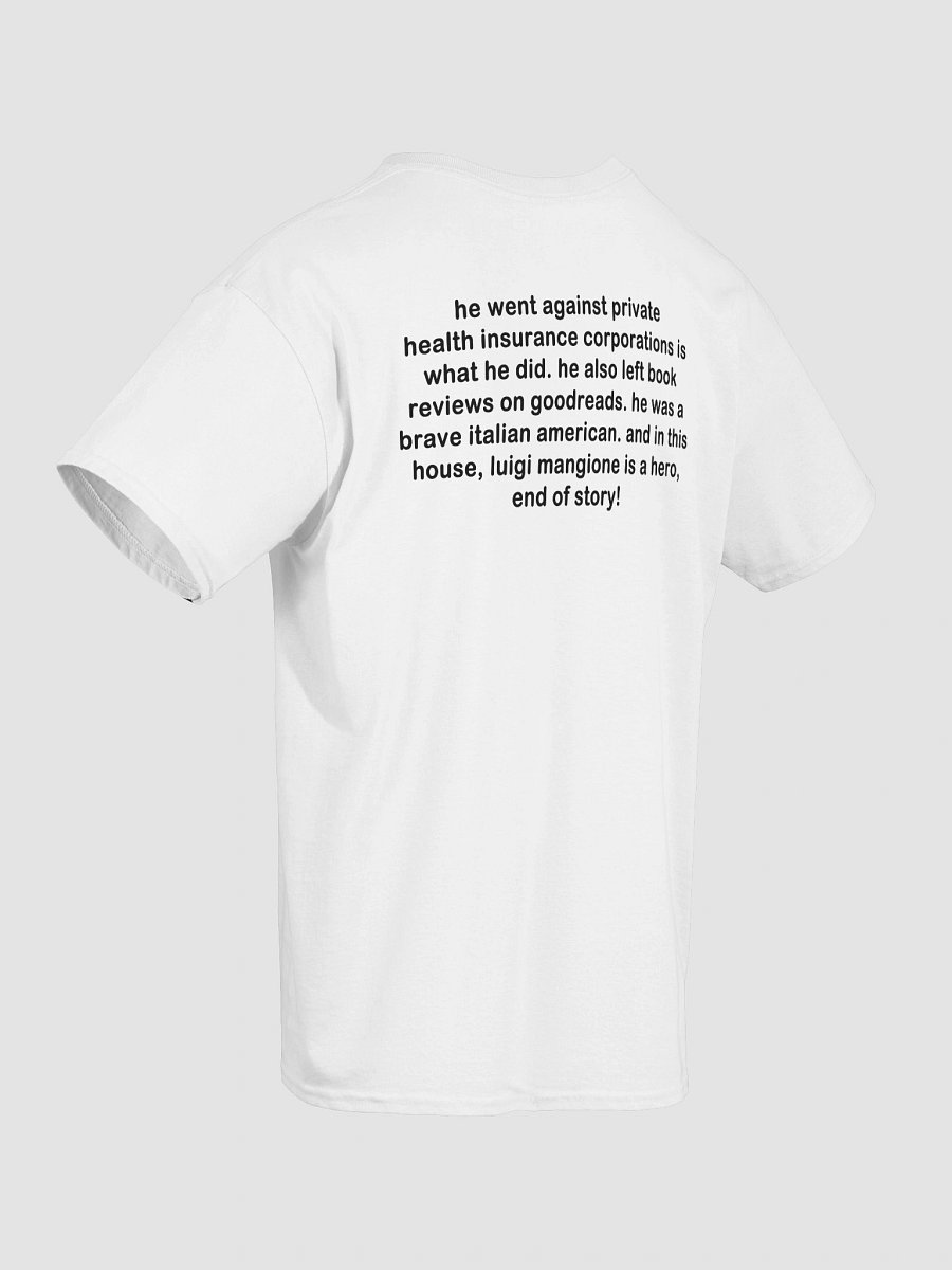 he went against private health insurance corporations is what he did. T-Shirt product image (4)