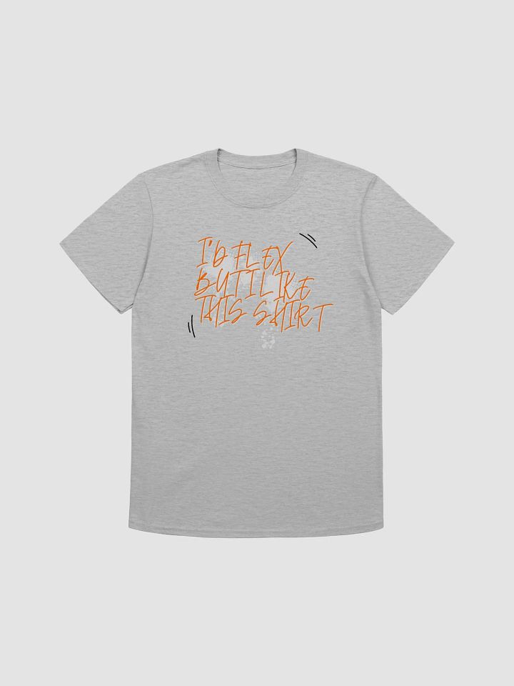I'd Flex But I like This Shirt Unisex T-Shirt V19 product image (4)