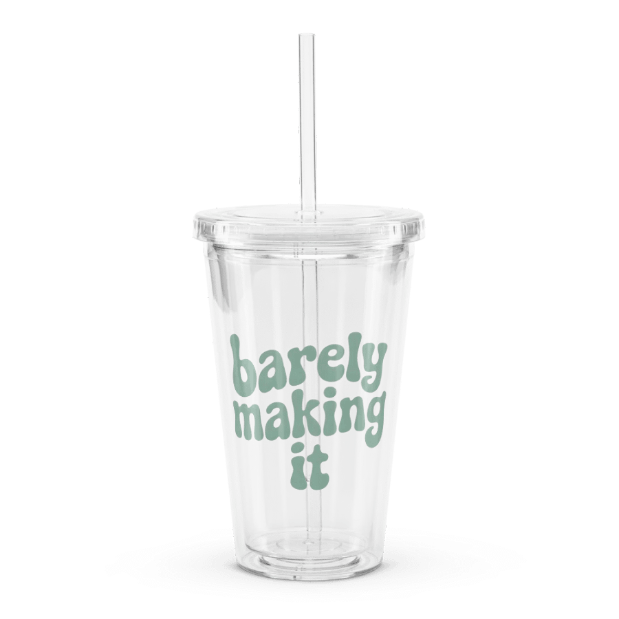 Barely Making It Plastic Tumbler product image (1)