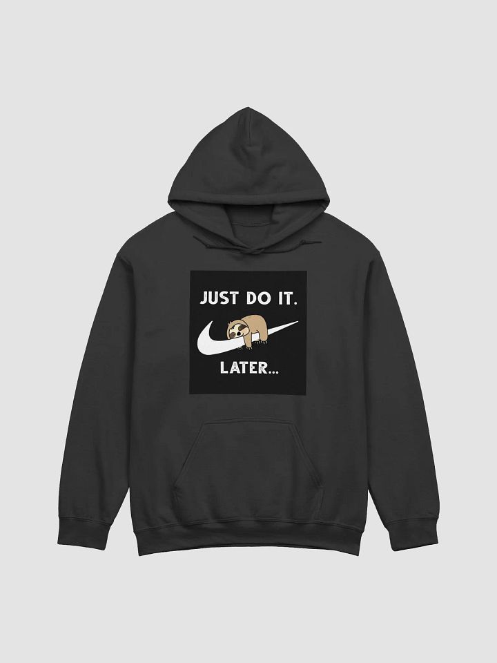 Just Do It... Later Sloth Hoodie product image (6)