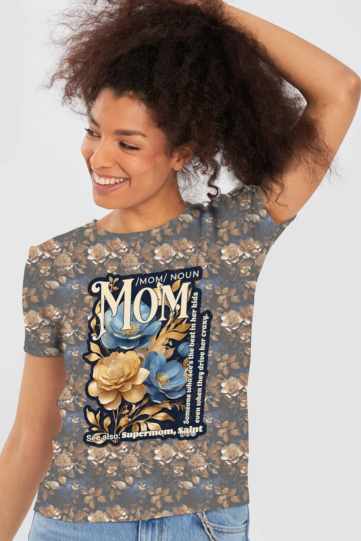 Funny Mom Floral All Over Print T-shirt product image (1)