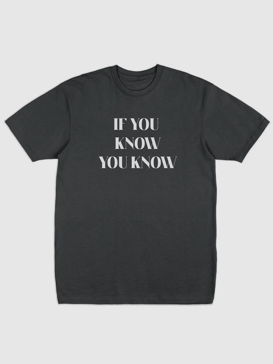 IF YOU KNOW,YOU KNOW(WHITE PRINT) product image (1)