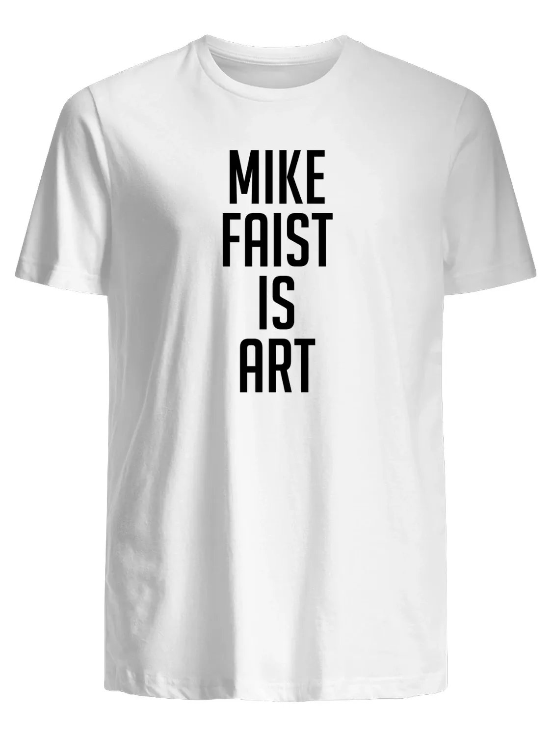 Mike faist is art T-Shirt product image (1)