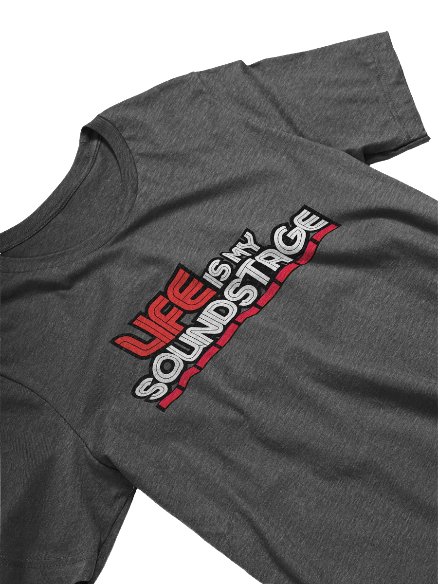 LIFE IS MY SOUNDSTAGE T-Shirt product image (10)