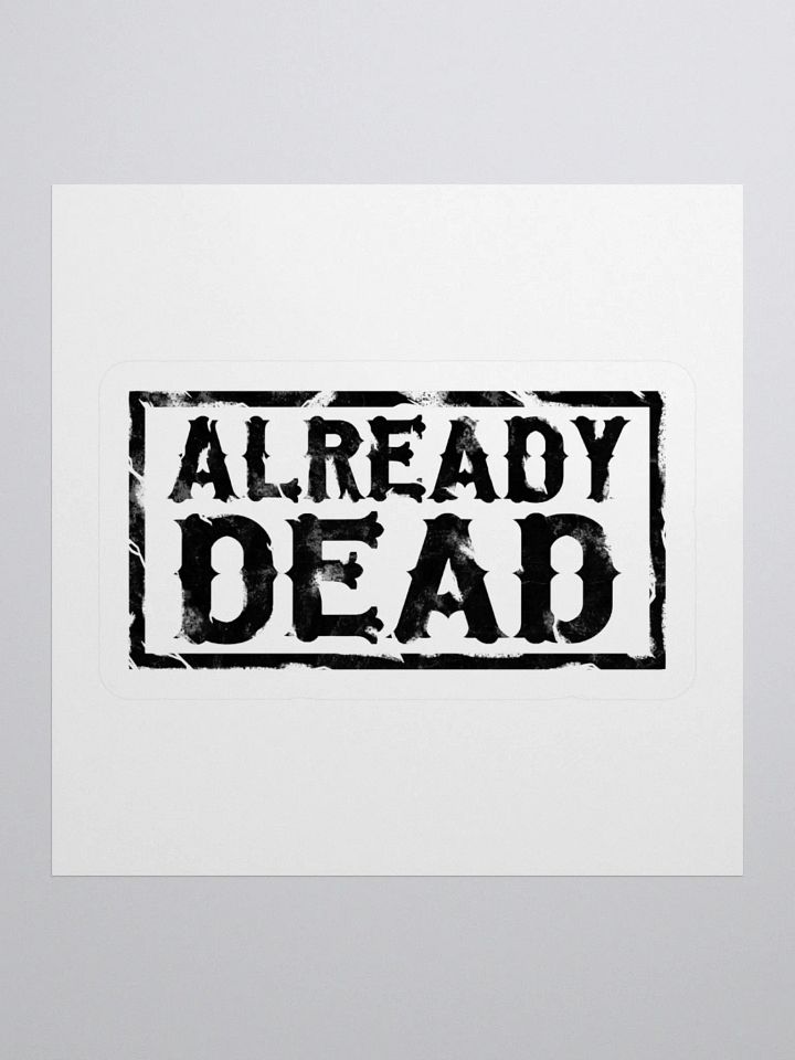 Already Dead Sticker product image (2)